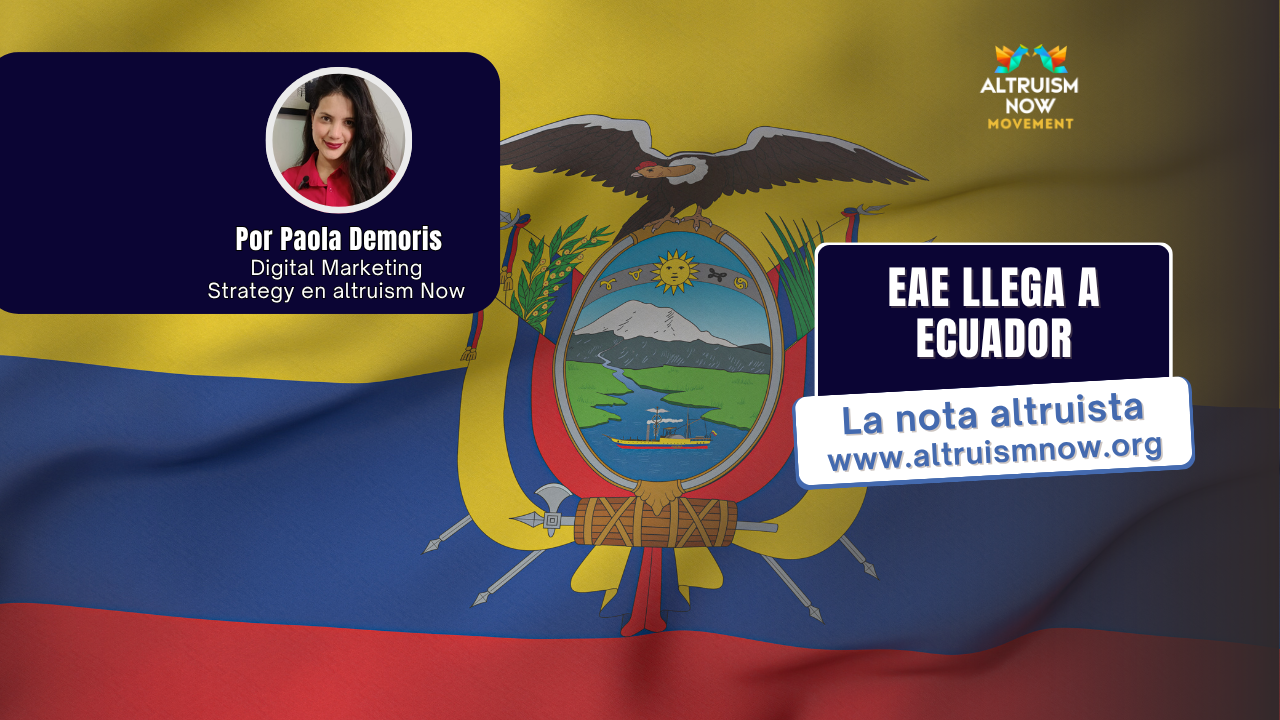 Altruism Now y el programa EAE: ¡Educación consciente transforma Ecuador!