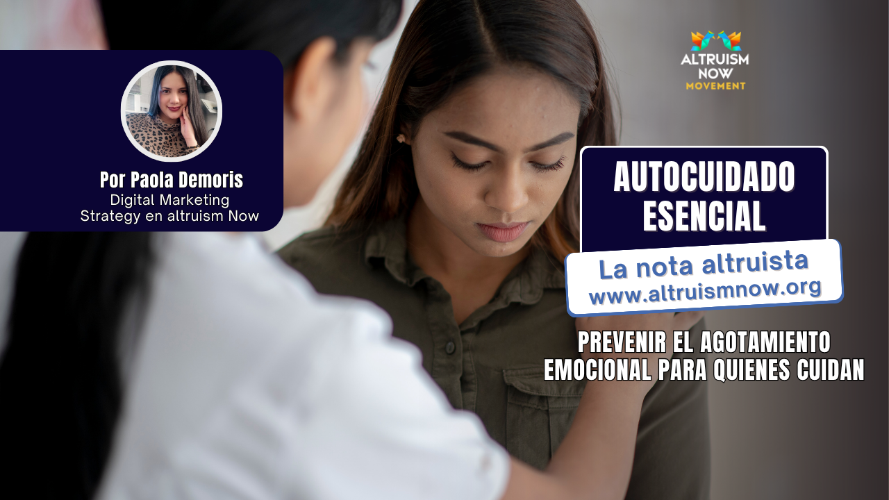 Autocuidado Esencial: Prevenir el Agotamiento Emocional para Quienes Cuidan