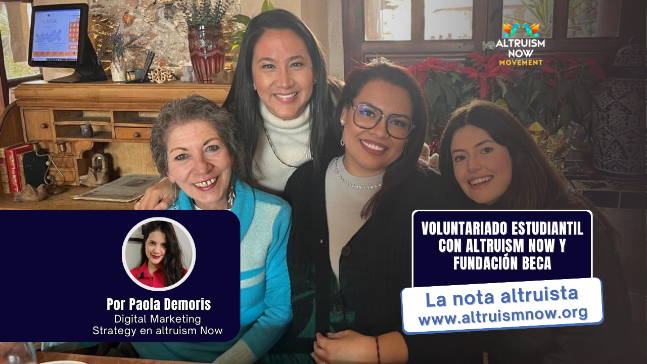 Transforma el mundo con tu maestría: Voluntariado estudiantil con Altruism Now y Fundación Beca