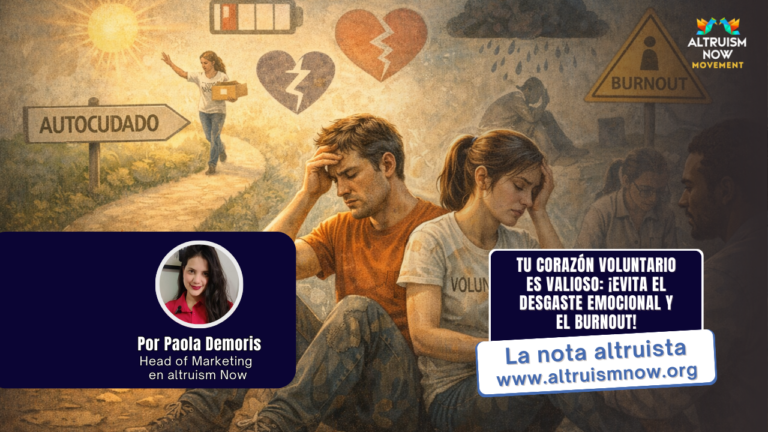 Voluntariado: Evita el desgaste emocional y el burnout para seguir ayudando